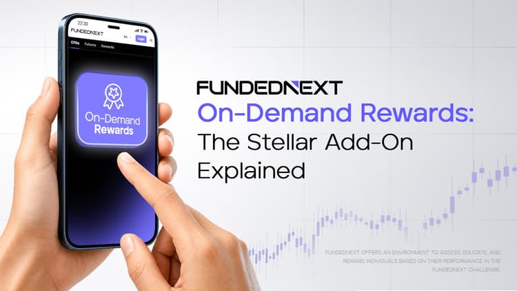 FundedNext On-Demand Rewards: The Stellar Add-On Explained
